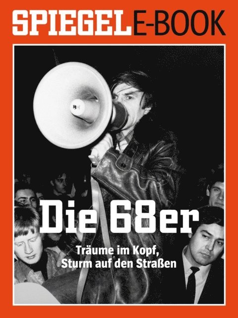 DER SPIEGEL - Die 68er, E-bok