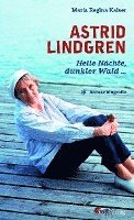 Astrid Lindgren. Helle Nchte, dunkler Wald