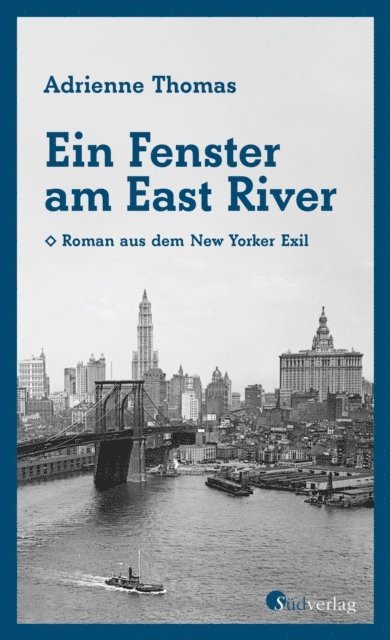 Adrienne Thomas, Armin Strohmeyr - Ein Fenster am East River, E-bok