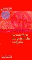 Anselm Grün, Meinrad Dufner - Gesundheit als geistliche Aufgabe, Häftad