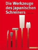 Toshio Odate, Willfried Baatz - Die Werkzeuge des japanischen Schreiners, Inbunden