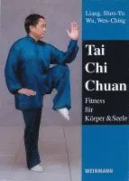 Liang Shou-Yu, Wu Wen-Ching - Tai Chi Chuan, Häftad. Tillgänglighet: Lägg i varukorg