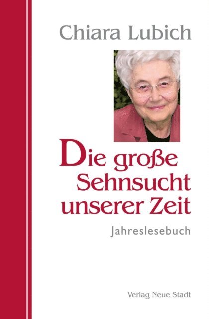 Chiara Lubich, Gudrun Griesmayr - Die große Sehnsucht unserer Zeit, E-bok
