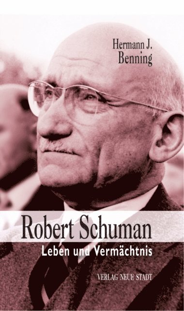 Hermann J. Benning - Robert Schuman, E-bok