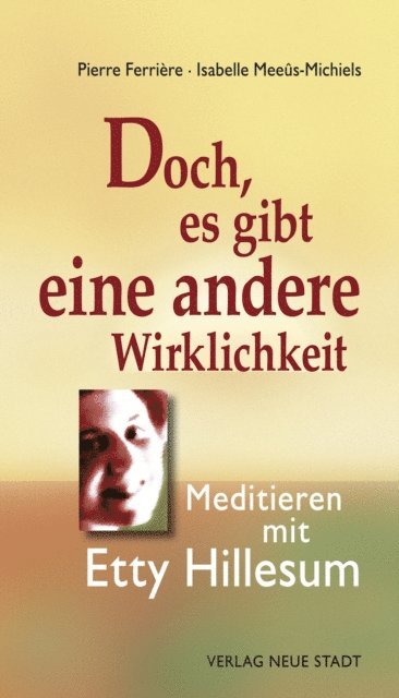 Isabelle Meeus-Michiels, Pierre Ferriere - Doch, es gibt eine andere Wirklichkeit, E-bok