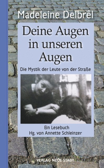 Madeleine Delbrel, Annette Schleinzer - Deine Augen in unseren Augen, E-bok