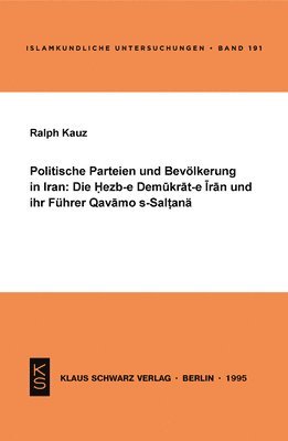Ralph Kauz - Politische Parteien Und Bevölkerung in Iran, Häftad