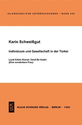Karin Schweißgut - Individuum Und Gesellschaft in Der Türkei, Häftad