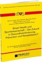 Berit K. Labott, Daniel Büchel, Maximilian Scholl, Rebecca Abel, Lisa Krampe, Bettina Wollesen - Smart Health und Sportwissenschaft - Die Zukunft in Gesundheitsförderung, Prävention und Rehabilitation?, Häftad. Tillgänglighet: Lägg i varukorg