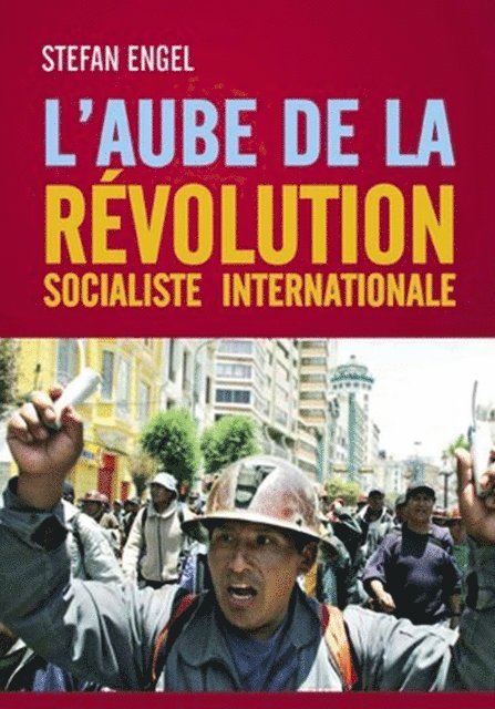 Stefan Engel - L´aube de la Révolution Socialiste Internationale, E-bok