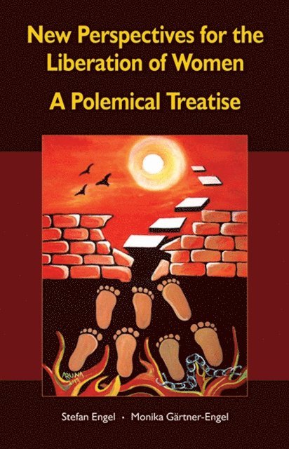 Monika Gartner-Engel, Stefan Engel - New Perspectives for the Liberation of Women - A Polemical Treatise, E-bok