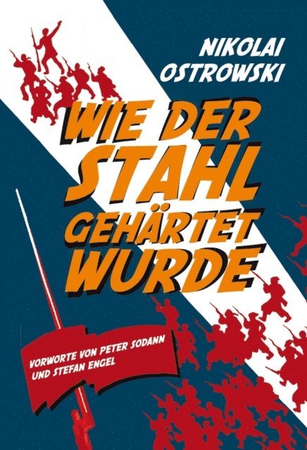 Nikolai Alexejewitsch Ostrowski - Wie der Stahl gehärtet wurde, E-bok