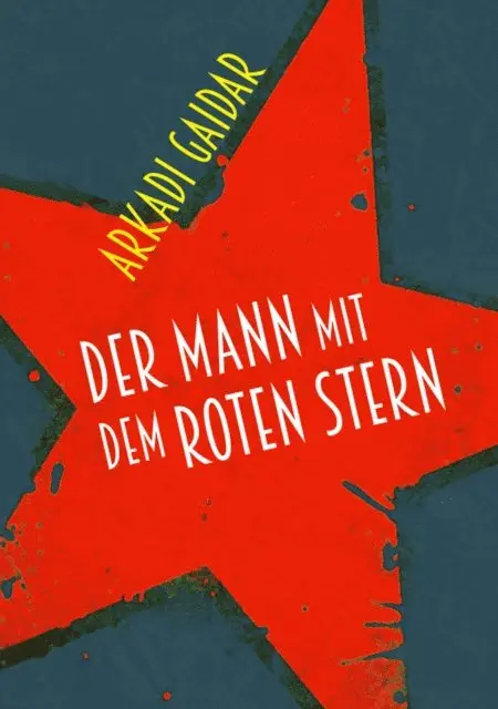 Arkadi Gaidar - Der Mann mit dem roten Stern, E-bok. Tillgänglighet: Lägg i varukorg