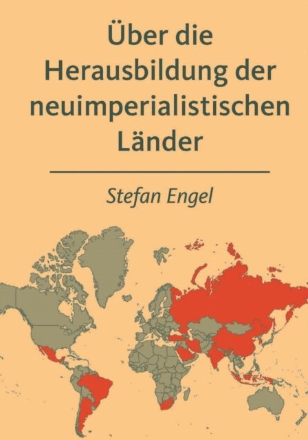 Stefan Engel - Über die Herausbildung der neuimperialistischen Länder, E-bok