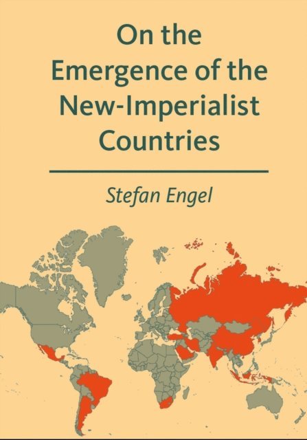 Stefan Engel - On the Emergence of the New-Imperialist Countries, E-bok