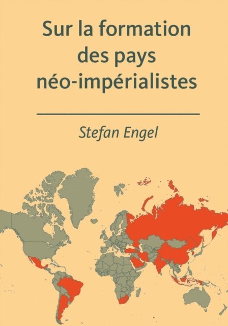 Stefan Engel - Sur la formation des pays néo-impérialistes, E-bok