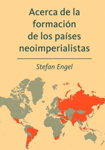 Stefan Engel - Acerca de la formación de los países neoimperialistas, E-bok