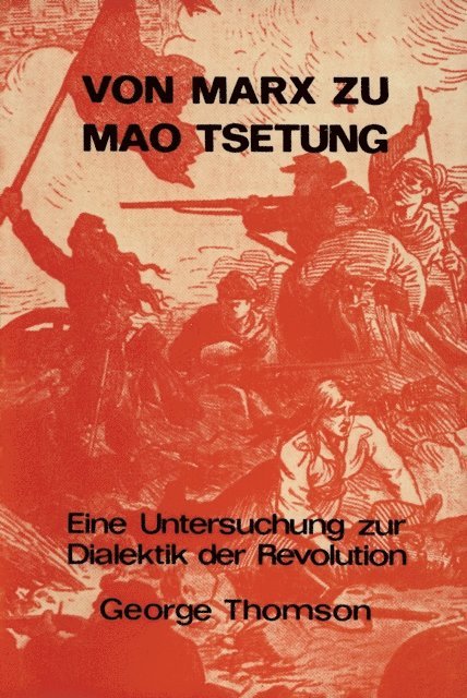 George Thomson - Von Marx zu Mao Tsetung, E-bok