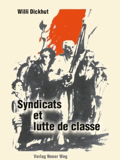 Willi Dickhut - Syndicats et lutte de classe, E-bok. Tillgänglighet: Lägg i varukorg