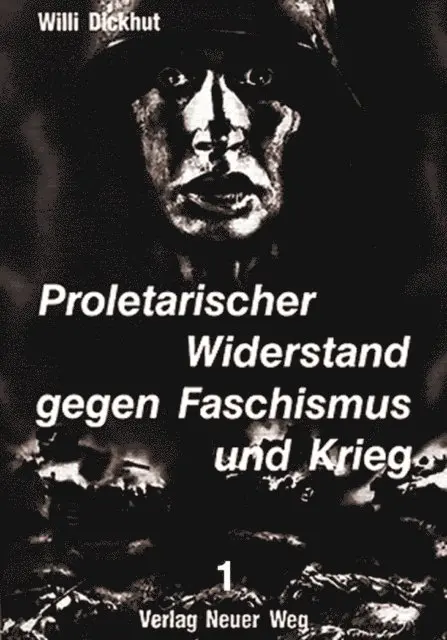 Willi Dickhut - Proletarischer Widerstand gegen Faschismus und Krieg, E-bok. Tillgänglighet: Lägg i varukorg