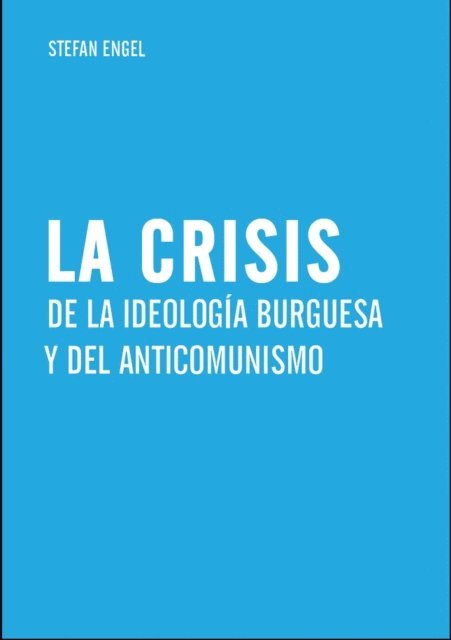 Stefan Engel - La crisis de la ideología burguesa y del anticomunismo, E-bok