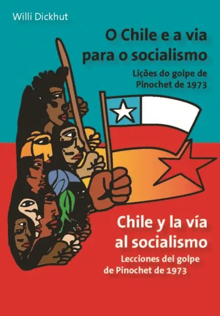 Willi Dickhut - O Chile e a via para o socialismo - Chile y la vía al socialismo, E-bok. Tillgänglighet: Lägg i varukorg