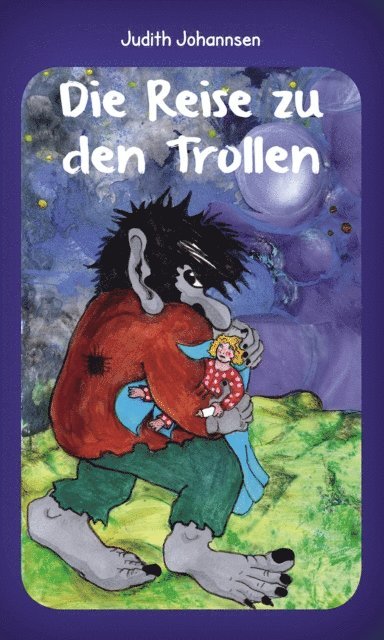 Judith Johannsen - Die Reise zu den Trollen, E-bok