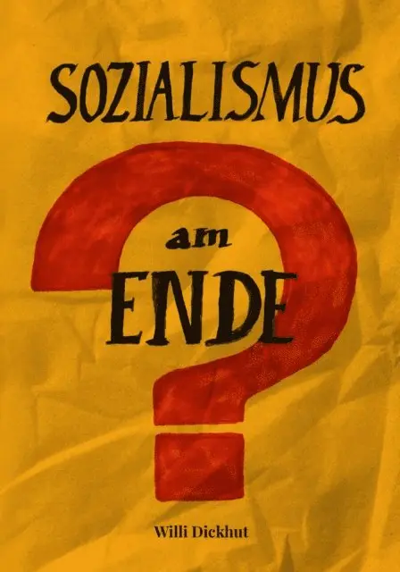 Willi Dickhut - Sozialismus am Ende?, E-bok. Tillgänglighet: Lägg i varukorg