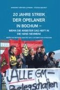 20 Jahe Streik der Opelaner in Bochum