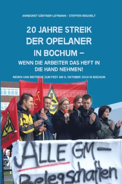 Steffen Reichelt, Annegret Gartner-Leymann - 20 Jahe Streik der Opelaner in Bochum, E-bok. Tillgänglighet: Lägg i varukorg