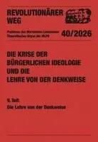 Revolutionärer Weg - Die Krise der bürgerlichen Ideologie und die Lehre von der Denkweise, Häftad. Tillgänglighet: Lägg i varukorg