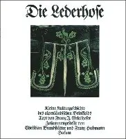Franz J. Grieshofer - Die Lederhose, Inbunden. Tillgänglighet: Lägg i varukorg