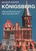 Baldur Köster - Königsberg, Inbunden. Tillgänglighet: Lägg i varukorg
