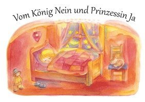 Ebba Wulf, Marie-Laure Viriot - Vom König Nein und Prinzessin Ja, Inbunden