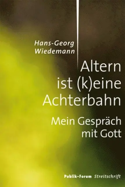 Hans-Georg Wiedemann - Altern ist (k)eine Achterbahn, E-bok. Tillgänglighet: Lägg i varukorg