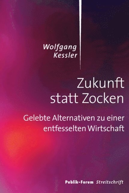 Wolfgang Kessler - Zukunft statt Zocken, E-bok