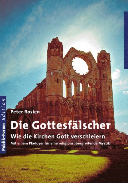 Peter Rosien - Die Gottesfälscher, E-bok