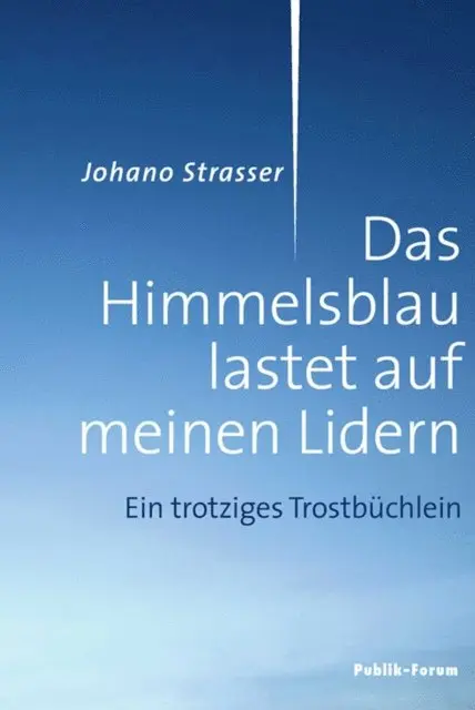 Johano Strasser - Das Himmelsblau lastet auf meinen Lidern, E-bok. Tillgänglighet: Lägg i varukorg