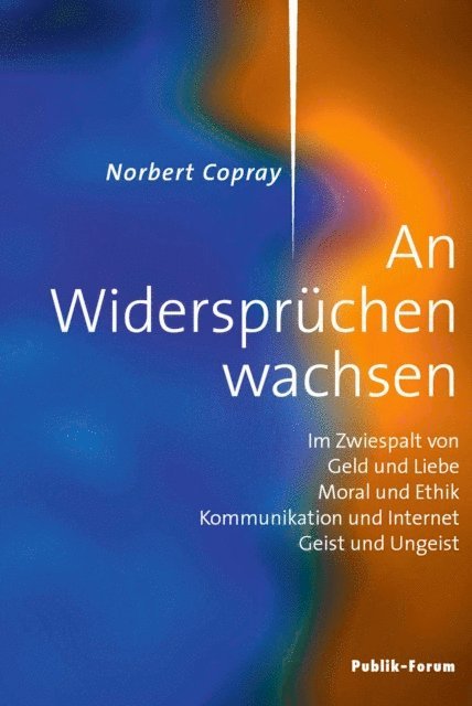 Norbert Copray - Norbert Copray, An Widersprüchen wachsen, E-bok