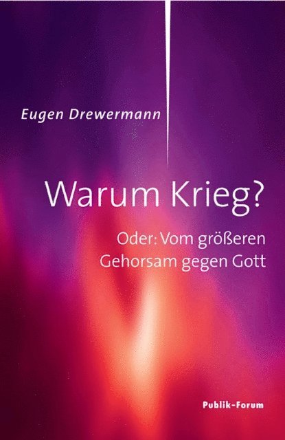 Eugen Drewermann - Warum Krieg?, E-bok