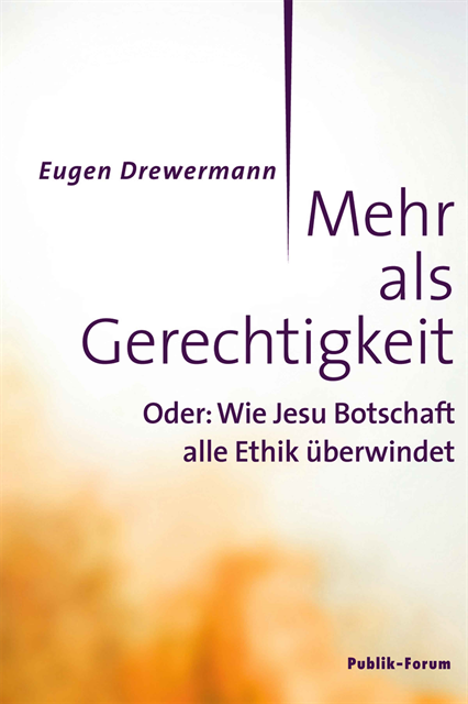 Eugen Drewermann - Mehr als Gerechtigkeit, E-bok
