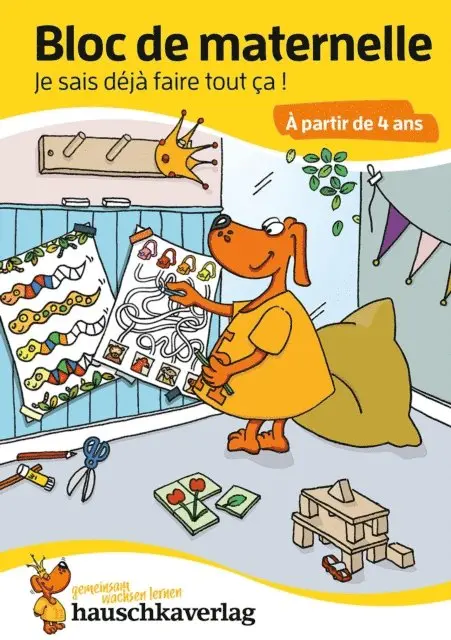 Bloc de maternelle - Je sais déjà faire tout ça ! À partir de 4 ans
