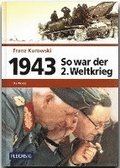 So war der 2. Weltkrieg 1943