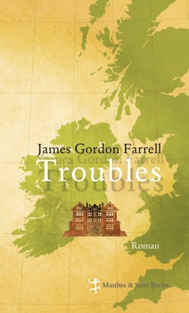 James Gordon Farrell - Troubles, E-bok