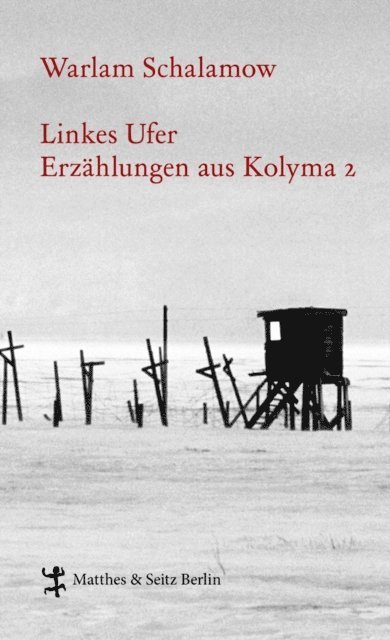 Warlam Schalamow, Franziska Thun-Hohenstein - Linkes Ufer, E-bok