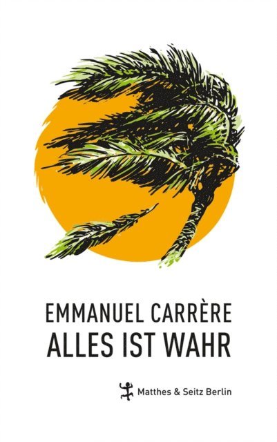 Emmanuel Carrere - Alles ist wahr, E-bok