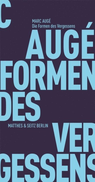 Marc Auge - Die Formen des Vergessens, E-bok