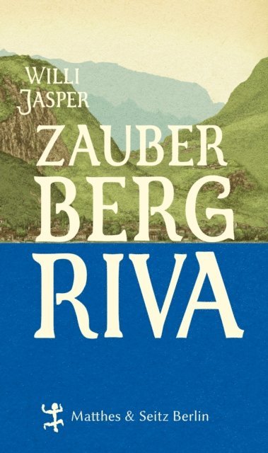 Willi Jasper - Zauberberg Riva, E-bok