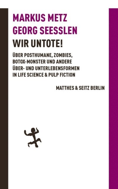 Georg Seelen, Markus Metz - Wir Untote, E-bok