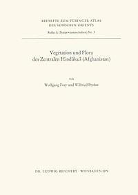 Wolfgang Frey, Wilfried Probst - Vegetation Und Flora Des Zentralen Hindukus (Afghanistan), Häftad
